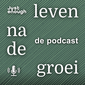 Leven na de groei podcast